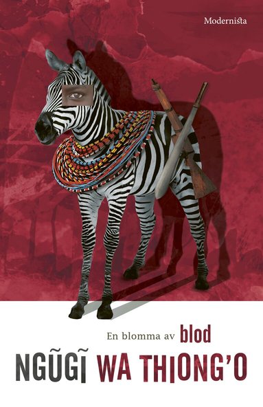 Ngugi Wa Thiong'o - En blomma av blod, Inbunden