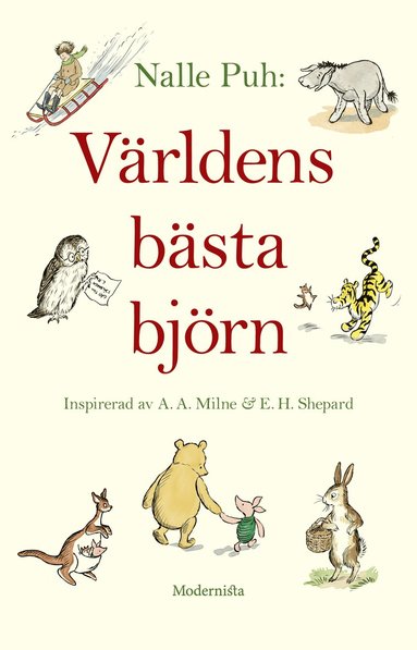 A. A. Milne, Paul Bright, Brian Sibley, Jeanne Willis, Kate Saunders - Världens bästa björn, Inbunden