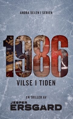 Jesper Ersgård - 1986 : vilse i tiden, Häftad