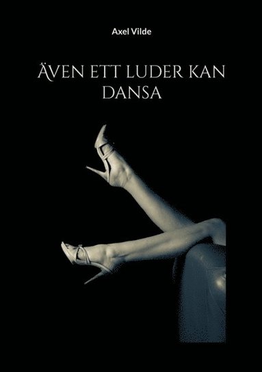 bokomslag Även ett luder kan dansa