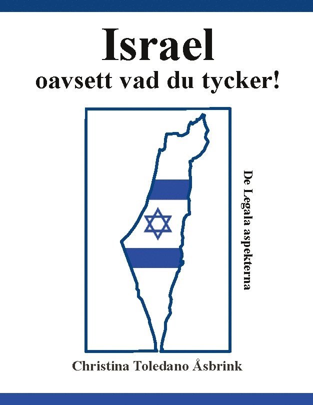 Israel oavsett vad du tycker : de legala aspekterna 1