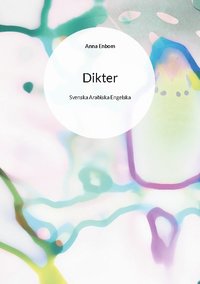 bokomslag Dikter : Svenska Arabiska Engelska