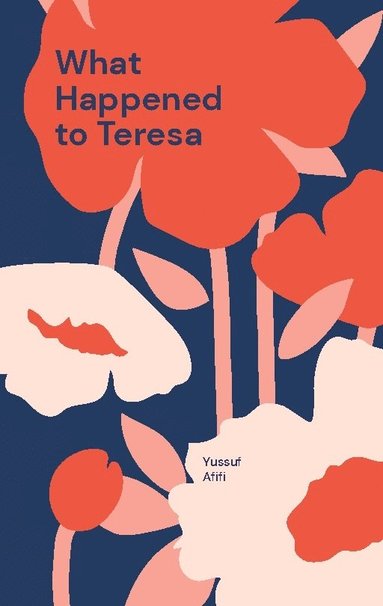 bokomslag What Happened to Teresa: A Swedish Novel