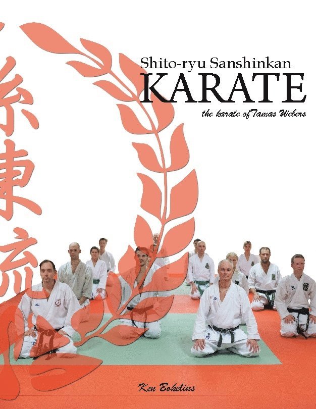 Ken Bokelius - Shito ryu Sanshinkan Karate : The karate of Tamas Weber, Häftad