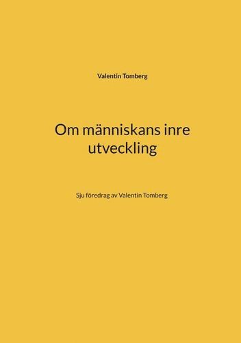 bokomslag Om människans inre utveckling: Sju föredrag av Valentin Tomberg
