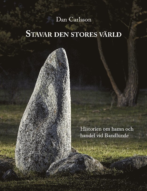 Stavar den stores värld : Historien om hamn och handel vid Bandlundeviken 1