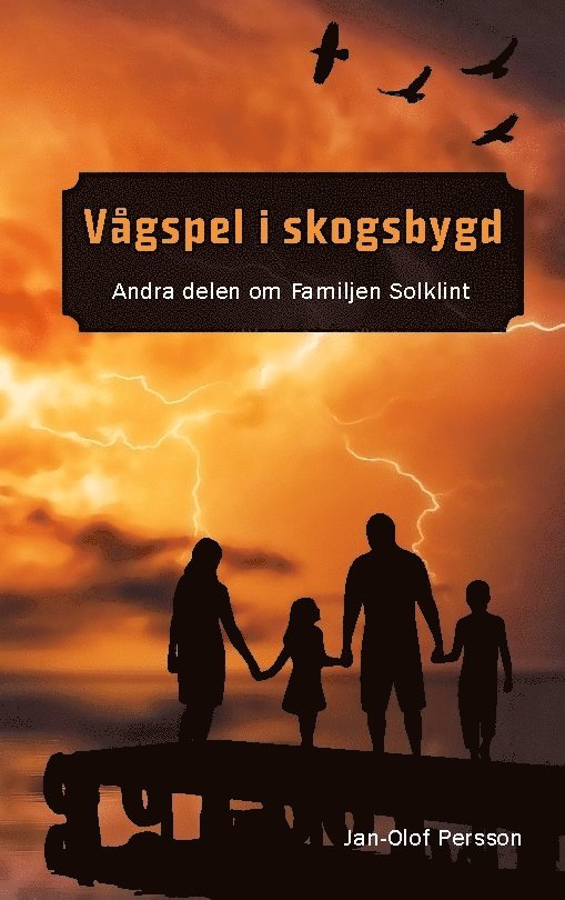 Jan-Olof Persson - Vågspel i Skogsbygd: Andra delen om Familjen Solklilnt, Häftad