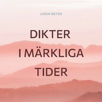 bokomslag Dikter i märkliga tider