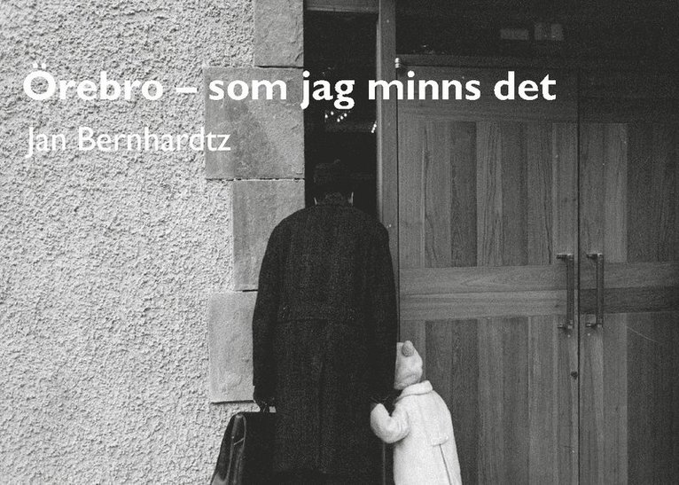 Jan Bernhardtz - Örebro - som jag minns det : Jan Bernhardtz, Häftad
