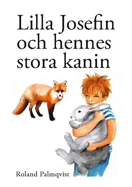 Lilla Josefin och hennes stora kanin 1