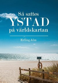 bokomslag Så sattes Ystad på världskartan