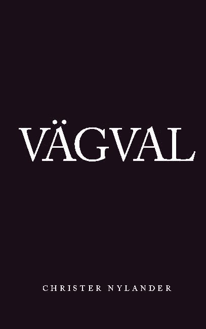 Christer Nylander - Vägval, Häftad