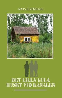 bokomslag Det lilla gula huset vid kanalen