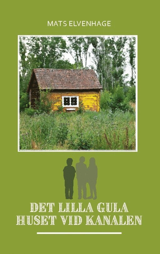 Det lilla gula huset vid kanalen 1