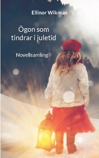 bokomslag Ögon som tindrar i juletid: Novellsamling
