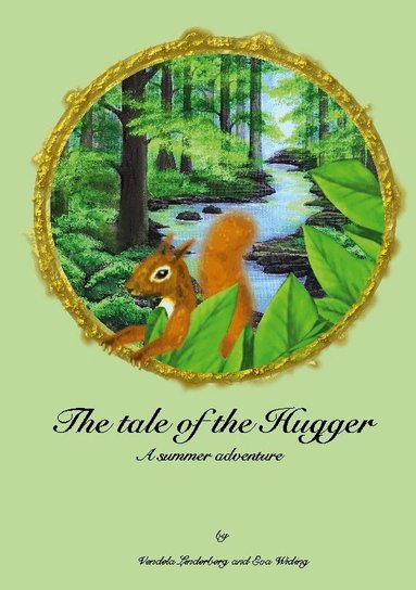 Vendela Linderberg, Eva Widing - The tale of the Hugger, Häftad