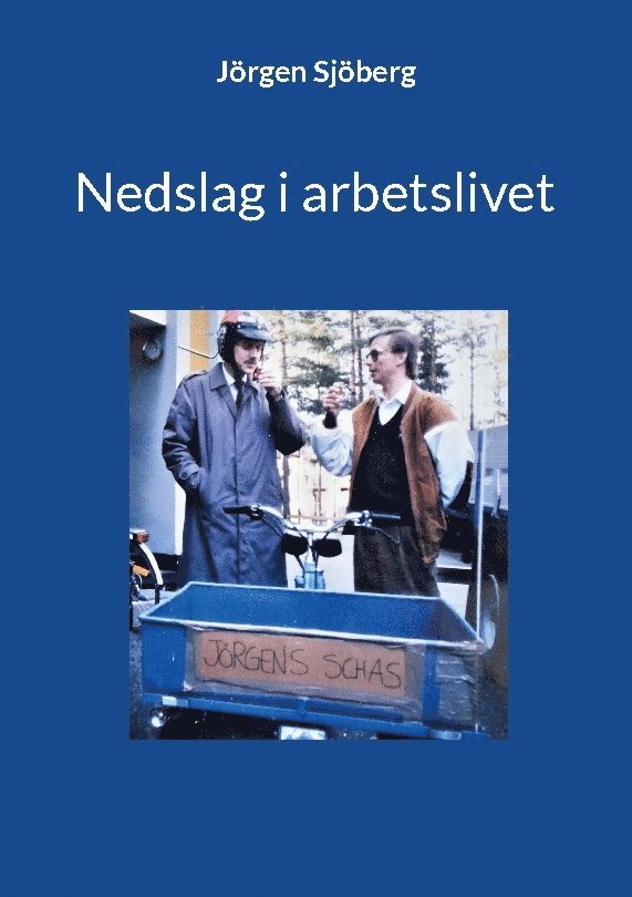 Jörgen Sjöberg, Jörgen Sjöberg - Nedslag i arbetslivet, Häftad