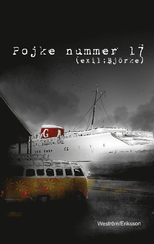 Pojke nummer 17: (En omarbetad version av Exil Björke)