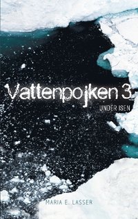 bokomslag Vattenpojken 3: Under isen