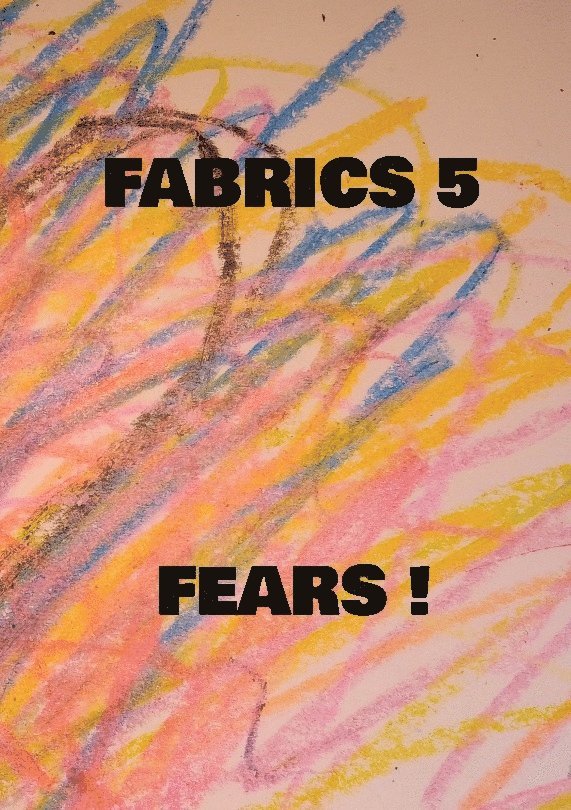 Mikael Nehrer - Fabrics 5 Fears !, Häftad