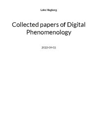 bokomslag Collected papers of Digital Phenomenology