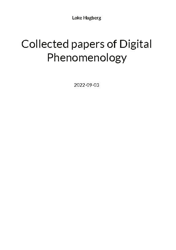 Collected papers of Digital Phenomenology 1