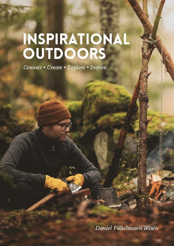 Inspirational Outdoors : Connect, create, explore, inspire 1