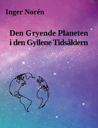 bokomslag Den gryende planeten i den gyllene tidsåldern