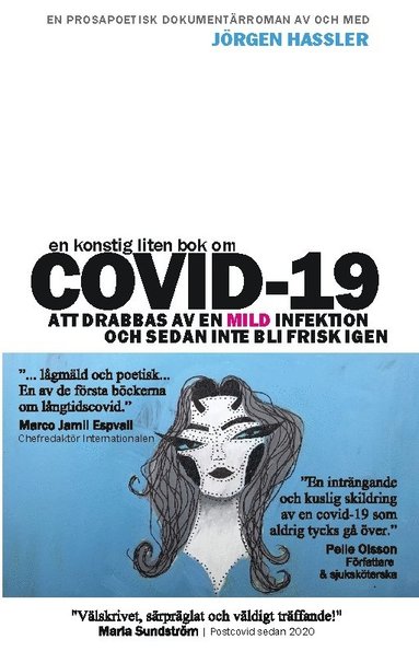 bokomslag En konstig liten bok om COVID-19 : att drabbas av en mild infektion och sedan inte bli frisk igen