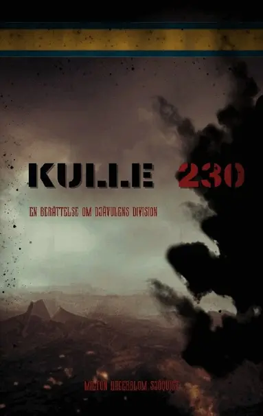 Milton Hagerblom Sjöquist, William Weber - Kulle 230 : en berättelse om djävulens division, Häftad