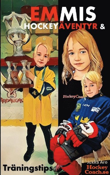 bokomslag Emmis Hockeyäventyr och Träningstips