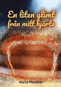bokomslag En liten glimt från mitt hjärta