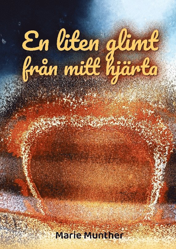 Marie Munther - En liten glimt från mitt hjärta, Häftad