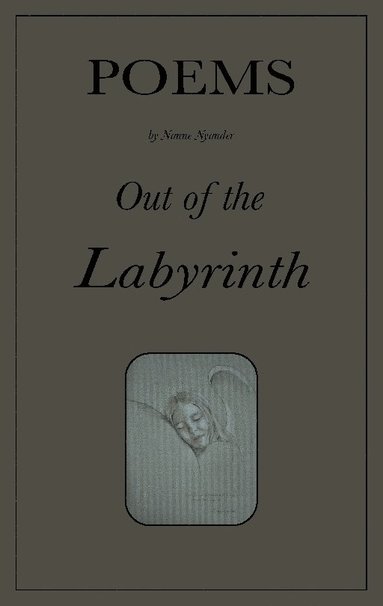 bokomslag Out of the labyrinth : poems