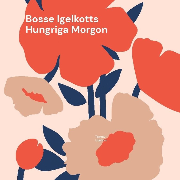 Tommy Liljehorn - Bosse Igelkotts Hungriga Morgon, Häftad