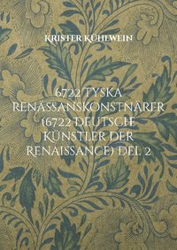 bokomslag 6722 Tyska renässanskonstnärer (6722 Deutsche Künstler der Renaissance). Del 2
