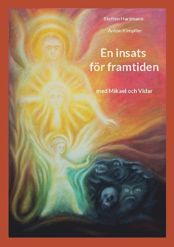 Steffen Hartmann, Anton Kimpfler, Steffen Hartmann, Anton Kimpfler - En insats för framtiden: Med Mikael och Vidar, Häftad