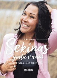 bokomslag Sekinas goda vanor : för energi, mod och styrka