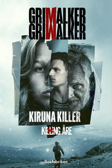 Leffe Grimwalker, Caroline Grimwalker - Kiruna Killer, Inbunden