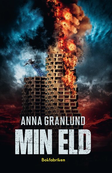 Anna Granlund - Min eld, Inbunden
