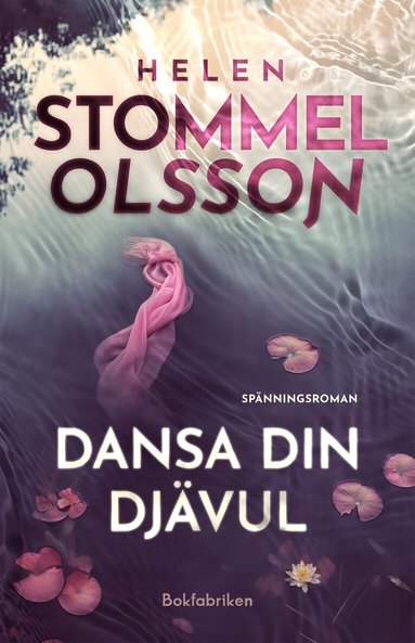 Helen Stommel Olsson - Dansa din djävul, Inbunden