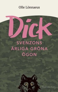 bokomslag Dick Svenzons ärliga gröna ögon