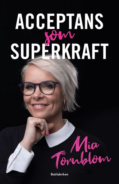 Mia Törnblom - Acceptans som superkraft, Inbunden