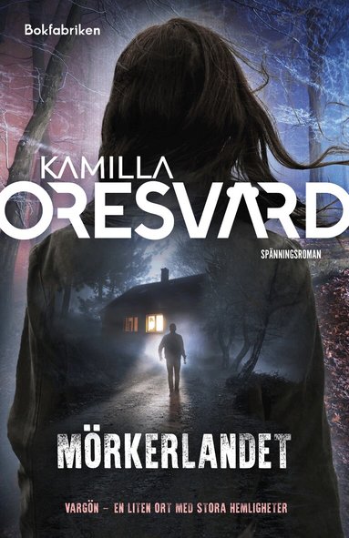 Kamilla Oresvärd - Mörkerlandet, Inbunden