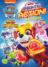 bokomslag Paw Patrol. Mighty action! målarbok