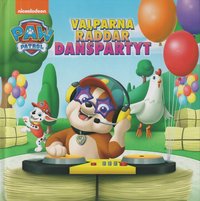 bokomslag Paw Patrol. Valparna räddar danspartyt