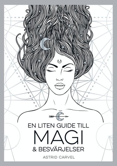 Astrid Carvel - En liten guide till magi och besvärjelser, Inbunden
