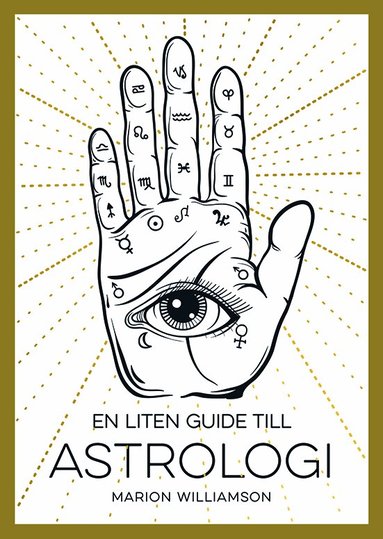 Marion Williamson - En liten guide till astrologi, Inbunden