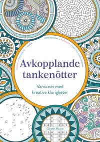 bokomslag Avkopplande tankenötter : varva ner med kreativa klurigheter