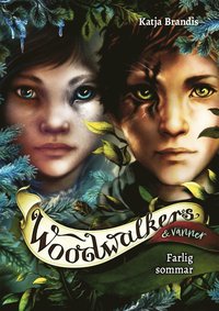 bokomslag Woodwalkers & vänner: Farlig sommar (1)